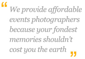 We provide affordable events photographers because your fondest memories should'nt cost you the earth